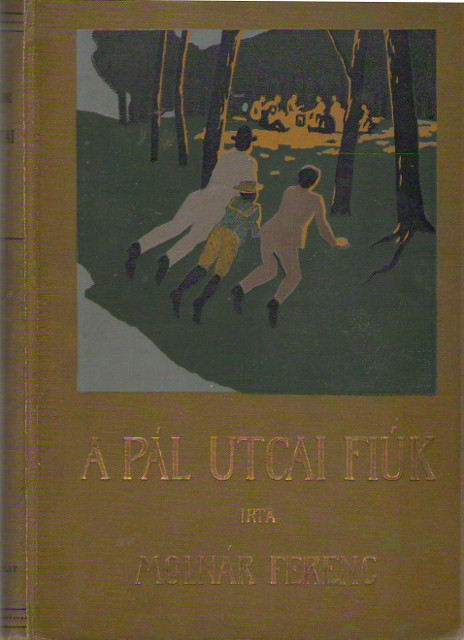 Moln r Ferenc A P l utcai Fi k 1907 Reg ny Kis Di kok Sz m ra 